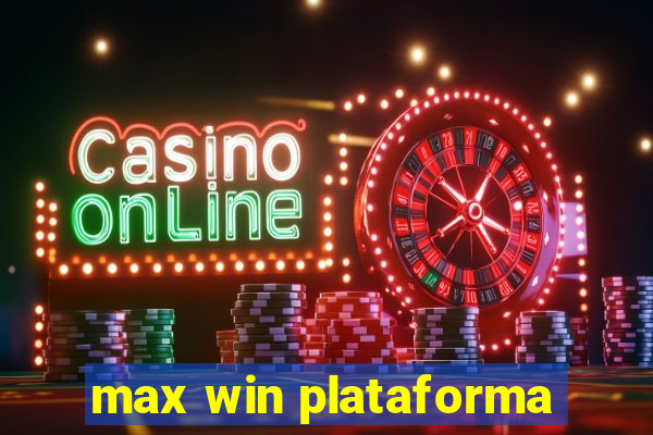 max win plataforma